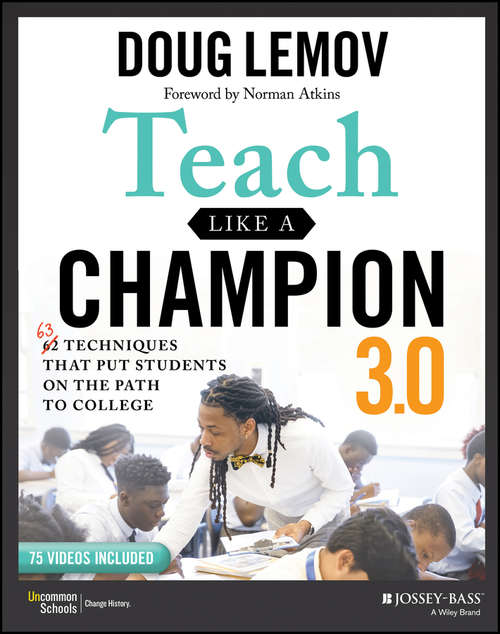Book cover of Teach Like a Champion 3.0: 63 Techniques that Put Students on the Path to College (3)