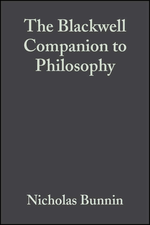 Book cover of The Blackwell Companion to Philosophy (2) (Blackwell Companions to Philosophy)