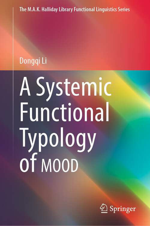 Book cover of A Systemic Functional Typology of MOOD (1st ed. 2023) (The M.A.K. Halliday Library Functional Linguistics Series)