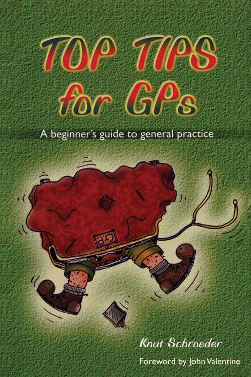 Book cover of Top Tips for GPs: A Beginner's Guide to General Practice