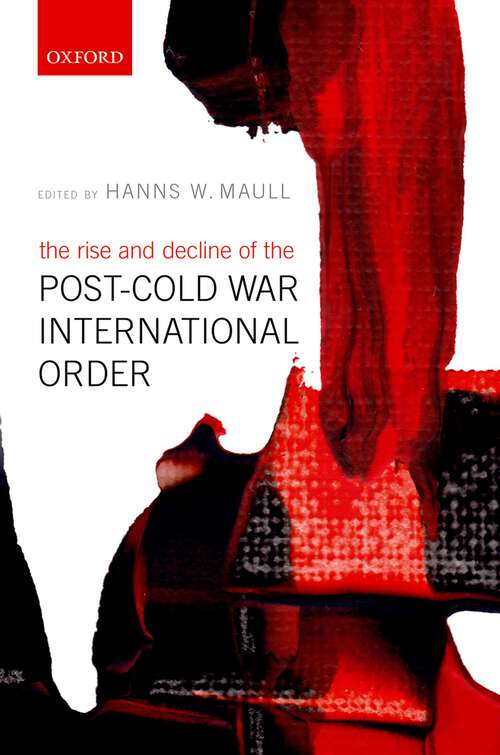Book cover of The Rise and Decline of the Post-Cold War International Order