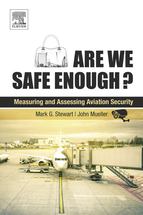 Book cover of Are We Safe Enough?: Measuring and Assessing Aviation Security
