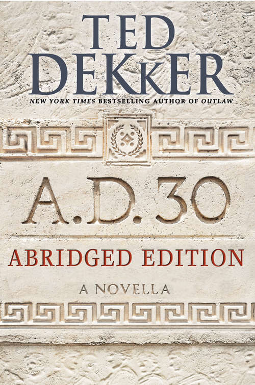 Book cover of A.D. 30 Abridged Edition: A Novella (AD #1)