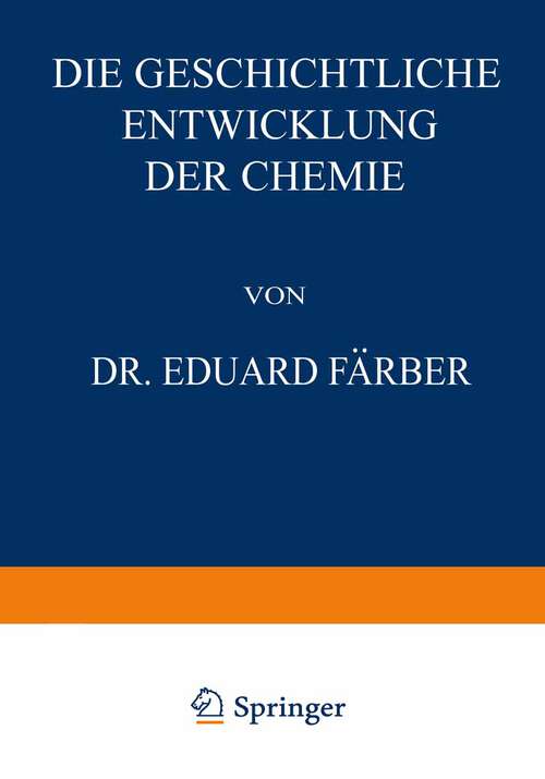 Book cover of Die Geschichtliche Entwicklung der Chemie (1921)