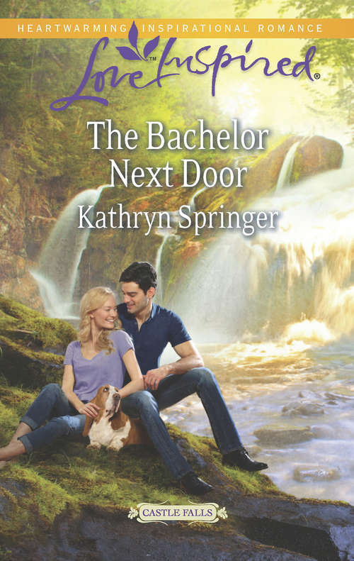 Book cover of The Bachelor Next Door: The Bachelor Next Door Small-town Homecoming Their Unexpected Love (ePub First edition) (Castle Falls #1)