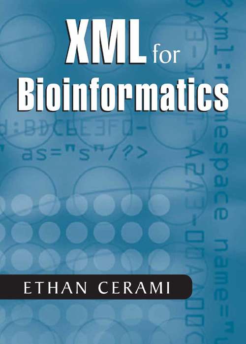 Book cover of XML for Bioinformatics (2005)