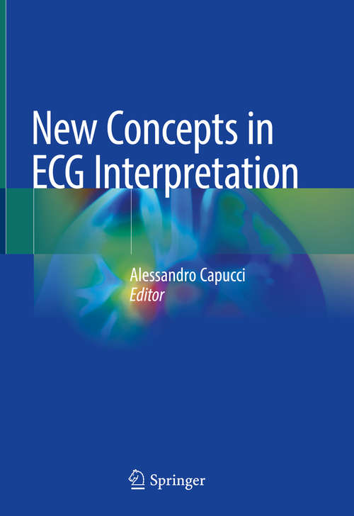 Book cover of New Concepts in ECG Interpretation (1st ed. 2019)