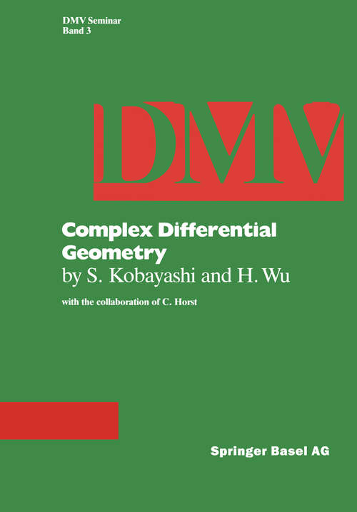 Book cover of Complex Differential Geometry: Topics in Complex Differential Geometry Function Theory on Noncompact Kähler Manifolds (1983) (Oberwolfach Seminars #3)