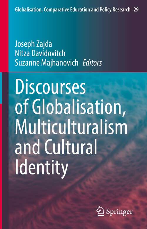Book cover of Discourses of Globalisation, Multiculturalism and Cultural Identity (1st ed. 2022) (Globalisation, Comparative Education and Policy Research #29)