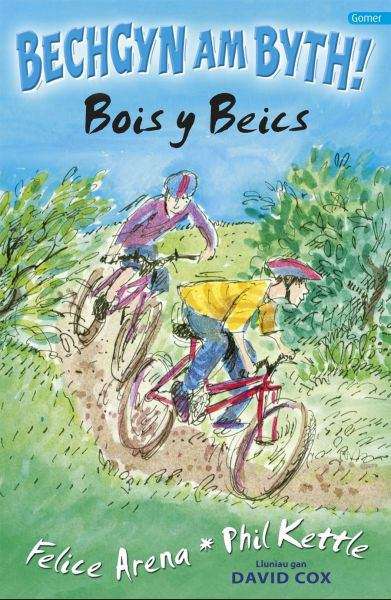 Book cover of Bois Y Beics (Cyfres Bechgyn am Byth #10)