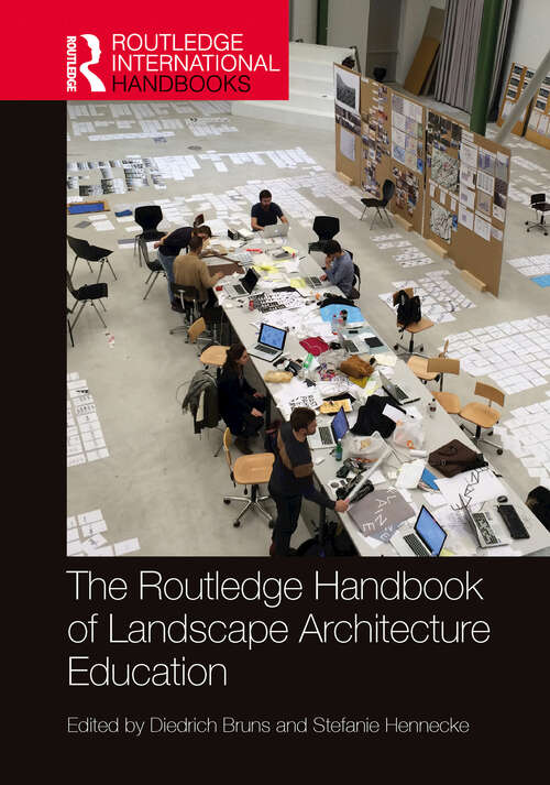 Book cover of The Routledge Handbook of Landscape Architecture Education (Routledge International Handbooks)