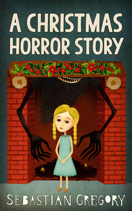Book cover of A Christmas Horror Story (ePub First edition)