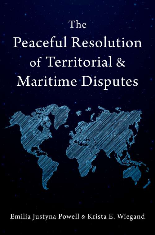 Book cover of The Peaceful Resolution of Territorial and Maritime Disputes