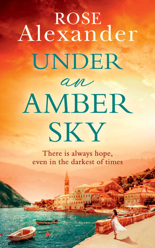 Book cover of Under an Amber Sky: There Is Always Hope, Even In The Darkest Of Times (ePub First edition)