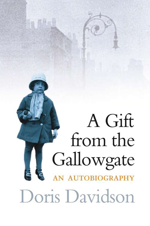 Book cover of Gift from the Gallowgate: An Autobiography