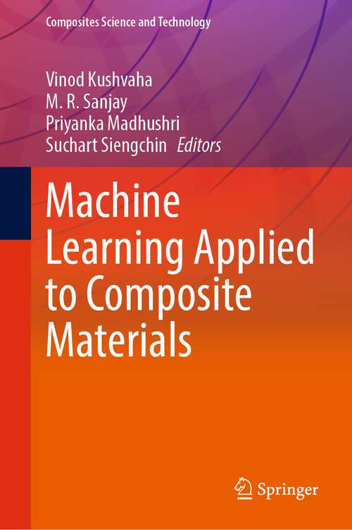Book cover of Machine Learning Applied to Composite Materials (1st ed. 2022) (Composites Science and Technology)