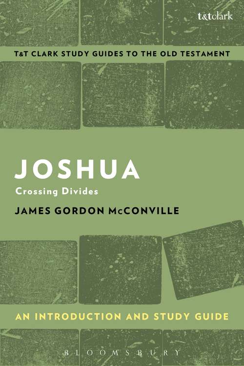 Book cover of Joshua: Crossing Divides (T&T Clark’s Study Guides to the Old Testament)