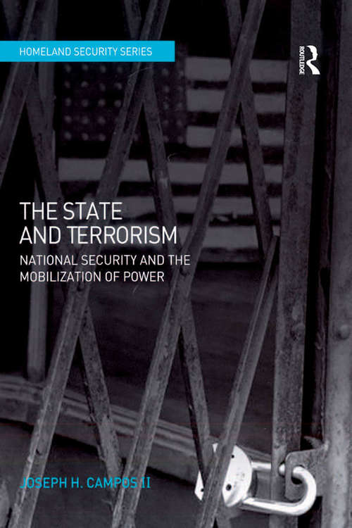 Book cover of The State and Terrorism: National Security and the Mobilization of Power (Homeland Security)
