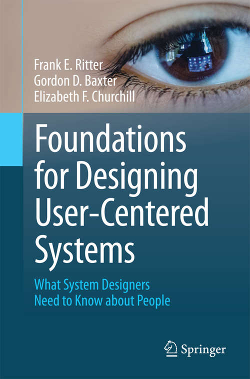 Book cover of Foundations for Designing User-Centered Systems: What System Designers Need to Know about People (2014)