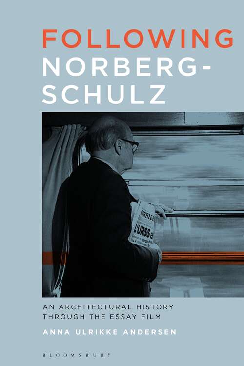 Book cover of Following Norberg-Schulz: An Architectural History through the Essay Film
