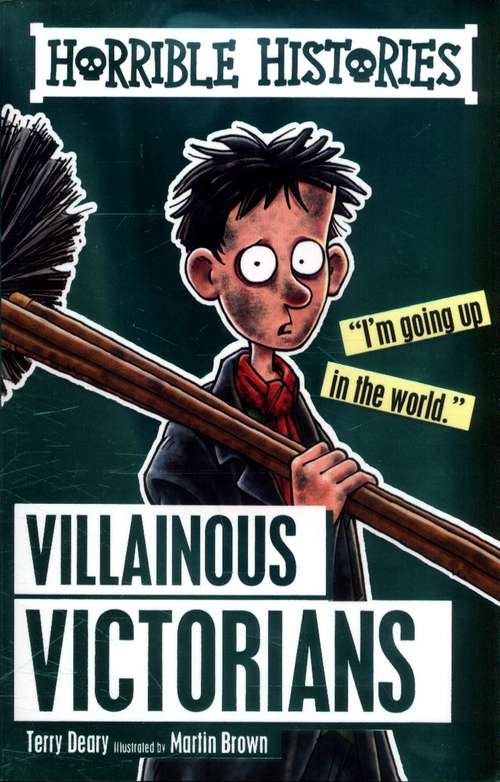 Book cover of Horrible Histories: Villainous Victorians