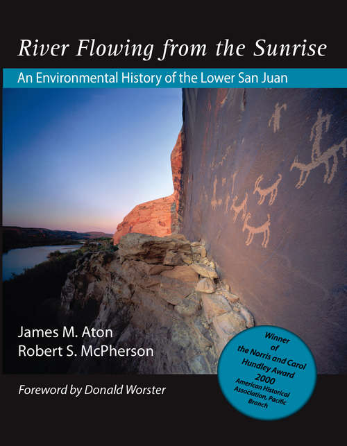 Book cover of River Flowing From The Sunrise: An Environmental History of the Lower San Juan