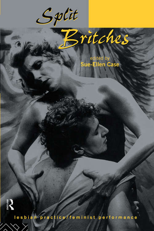 Book cover of Split Britches: Lesbian Practice/Feminist Performance