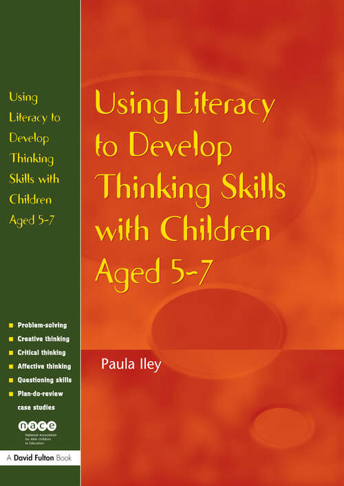 Book cover of Using Literacy to Develop Thinking Skills with Children Aged 5 -7