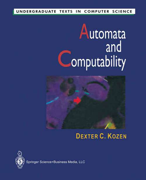 Book cover of Automata and Computability (1977) (Undergraduate Texts in Computer Science)
