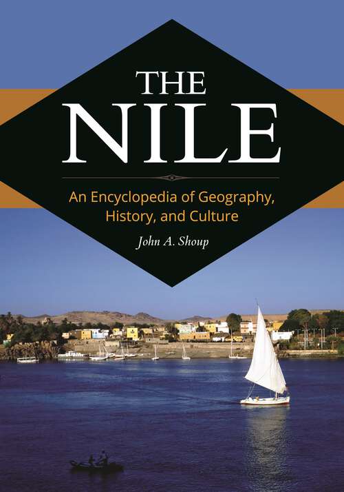 Book cover of The Nile: An Encyclopedia of Geography, History, and Culture
