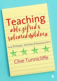 Book cover of Teaching Able, Gifted and Talented Children: Strategies, Activities & Resources