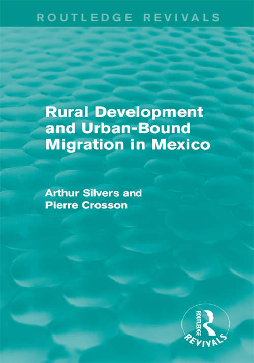 Book cover of Rural Development and Urban-Bound Migration in Mexico (Routledge Revivals)