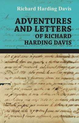 Book cover of Adventures and Letters of Richard Harding Davis