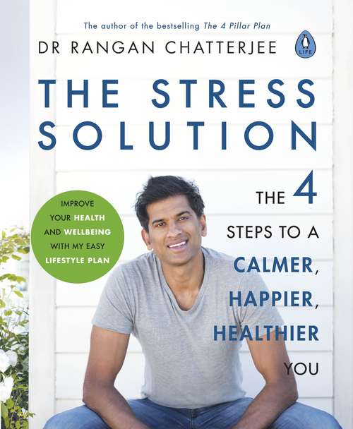 Book cover of The Stress Solution: The 4 Steps to Reset Your Body, Mind, Relationships and Purpose