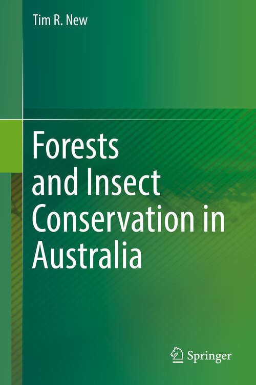 Book cover of Forests and Insect Conservation in Australia (1st ed. 2018)
