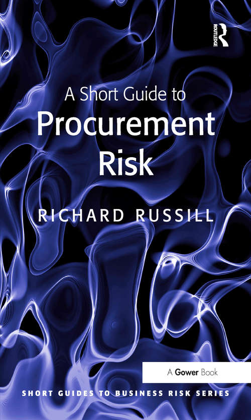 Book cover of A Short Guide to Procurement Risk (Short Guides to Business Risk)