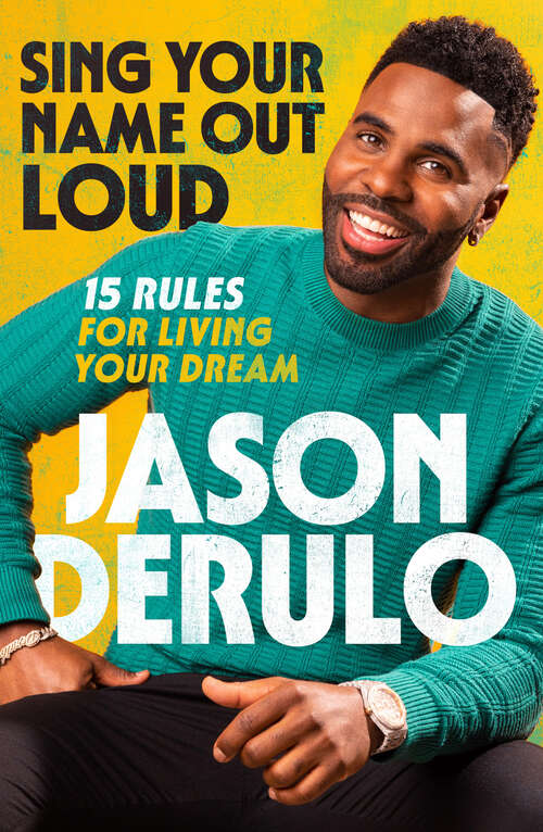 Book cover of Sing Your Name Out Loud: 15 Rules For Living Your Dream (ePub edition)