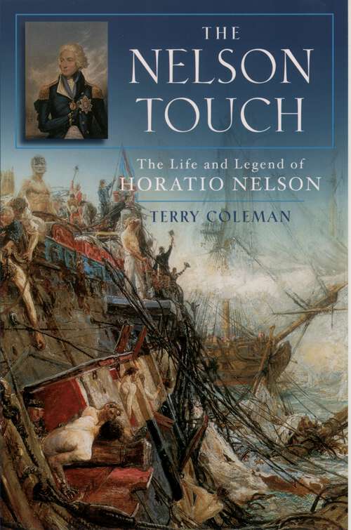 Book cover of The Nelson Touch: The Life And Legend Of Horatio Nelson