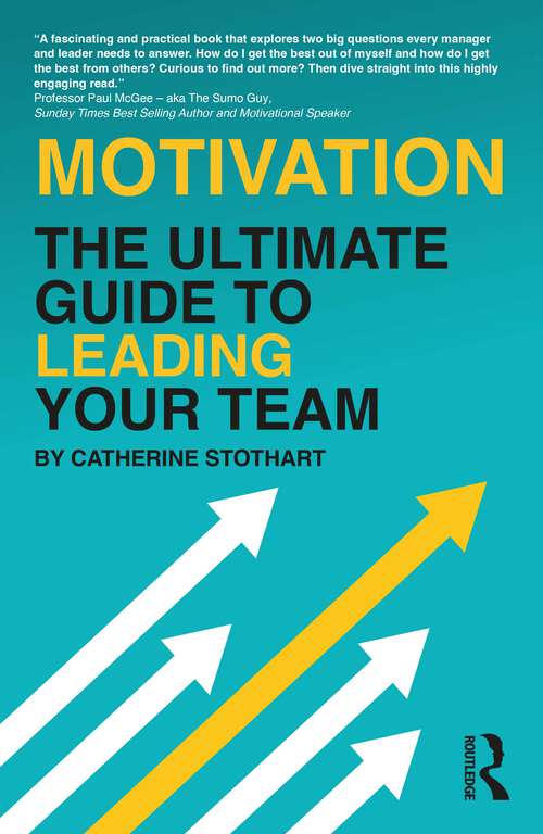 Book cover of Motivation: The Ultimate Guide to Leading Your Team