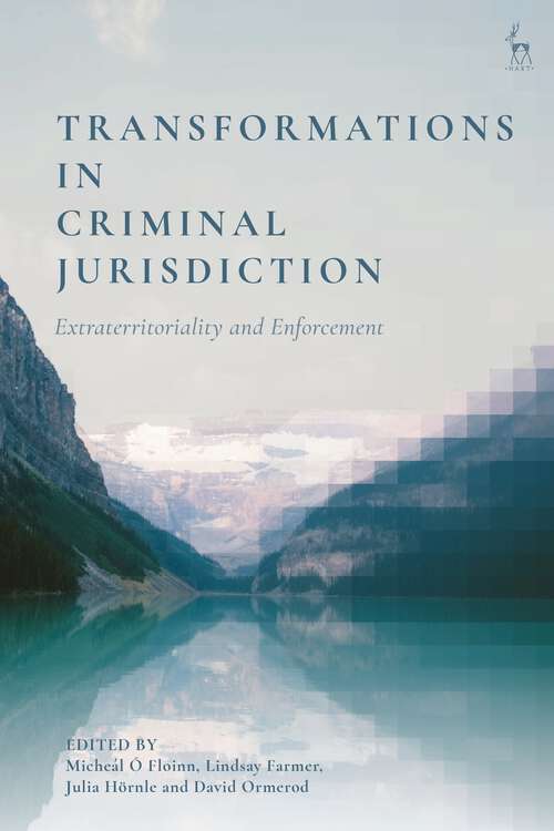Book cover of Transformations in Criminal Jurisdiction: Extraterritoriality and Enforcement