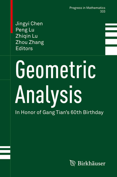 Book cover of Geometric Analysis: In Honor of Gang Tian's 60th Birthday (1st ed. 2020) (Progress in Mathematics #333)