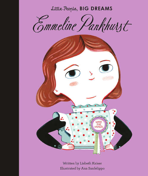 Book cover of Emmeline Pankhurst (Little People, Big Dreams)