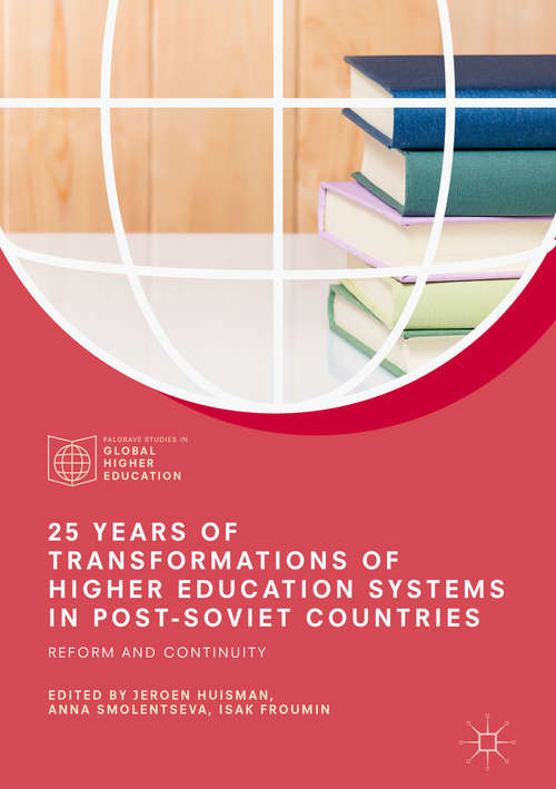 Book cover of 25 Years of Transformations of Higher Education Systems in Post-Soviet Countries