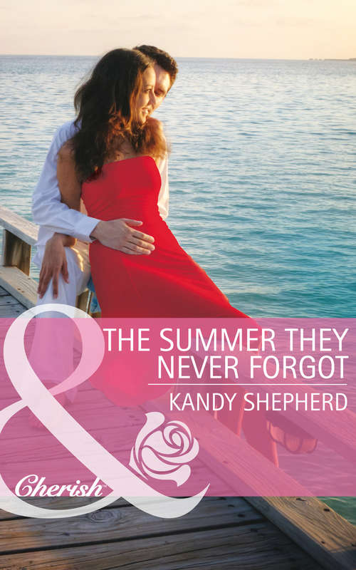 Book cover of The Summer They Never Forgot: Summer With The Millionaire / The Summer They Never Forgot / A Bride By Summer (round-the-clock Brides, Book 3) (ePub First edition) (Mills And Boon Cherish Ser.)