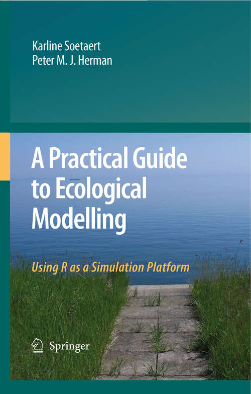 Book cover of A Practical Guide to Ecological Modelling: Using R as a Simulation Platform (2009)