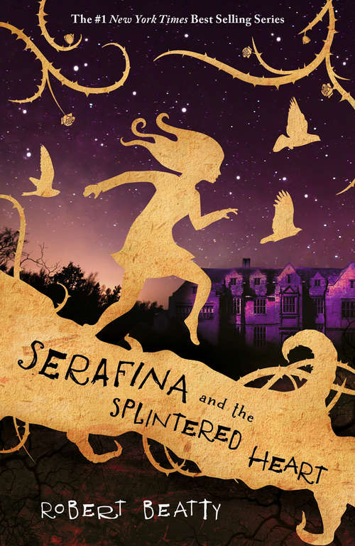 Book cover of Serafina and the Splintered Heart (The Serafina Series #3)