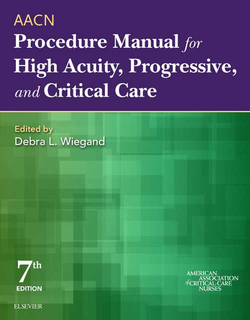 Book cover of AACN Procedure Manual for High Acuity, Progressive, and Critical Care - E-Book (7)