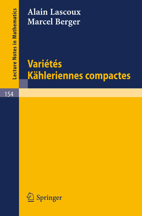 Book cover of Varietes Kähleriennes Compactes (1970) (Lecture Notes in Mathematics #154)