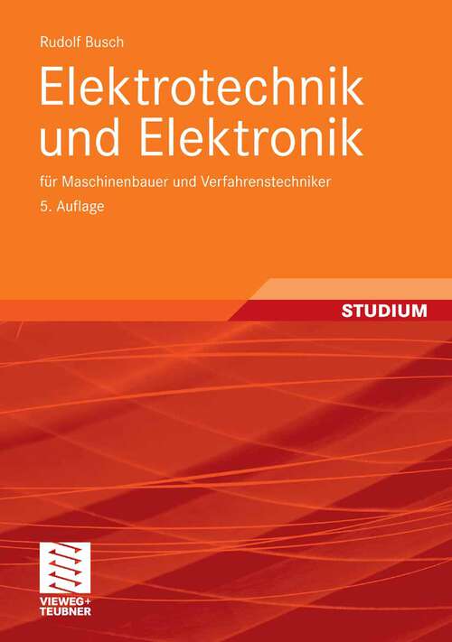 Book cover of Elektrotechnik und Elektronik: für Maschinenbauer und Verfahrenstechniker (5Aufl. 2008)