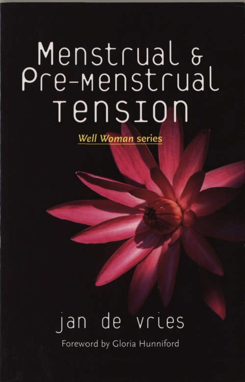 Book cover of Menstrual and Pre-Menstrual Tension (Well Woman Ser.)